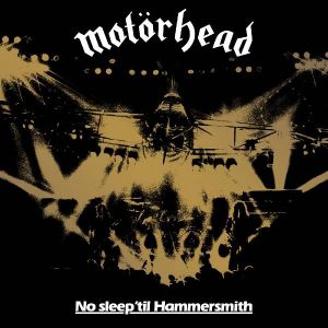 Motörhead - No Sleep &#039;Til Hammersmith (40th Anniversary Edition)