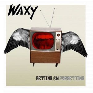 Waxy - Betting On Forgetting
