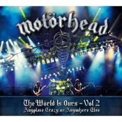 Motörhead - The Wörld Is Yours Vol. 2 - Anyplace Crazy As Anywhere Else (DVD+2CD)