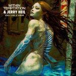 WITHIN TEMPTATION &amp; JERRY HEIL - Neue Single "Sing Like A Siren"