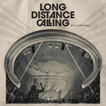 LONG DISTANCE CALLING veröffentlichen „Live At Lichtburg"