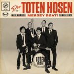 DIE TOTEN HOSEN veröffentlichen neues Album „Learning English Lesson 3: MERSEY BEAT! The Sound Of Liverpool“