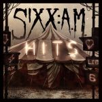 SIXX:A.M. kündigen Compilation &quot;Hits&quot; an
