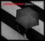 KENSINGTON ROAD veröffentlichen neue Single &quot;Charlie Is Alive&quot;