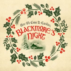 Blackmore&#039;s Night - Here We Come A-Caroling