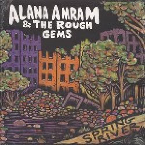 Alana Amram (&amp; The Rough Gems) – Spring River
