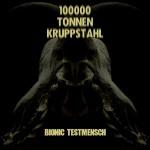 100.000 Tonnen Kruppstahl – Bionic Testmensch