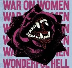 War On Women - Wonderful Hell