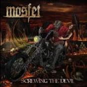 Mosfet - Screwing The Devil