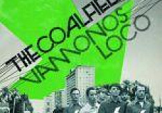 The Coalfield - Vamonos Loco