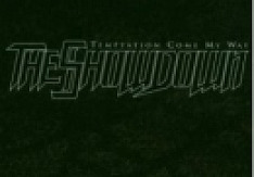 The Showdown - Temptation Come My Way